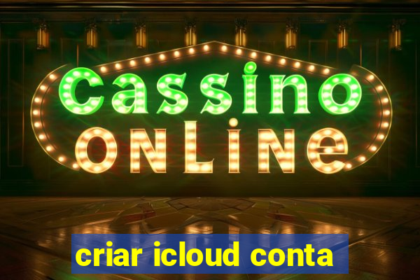 criar icloud conta